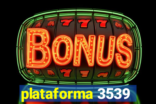 plataforma 3539